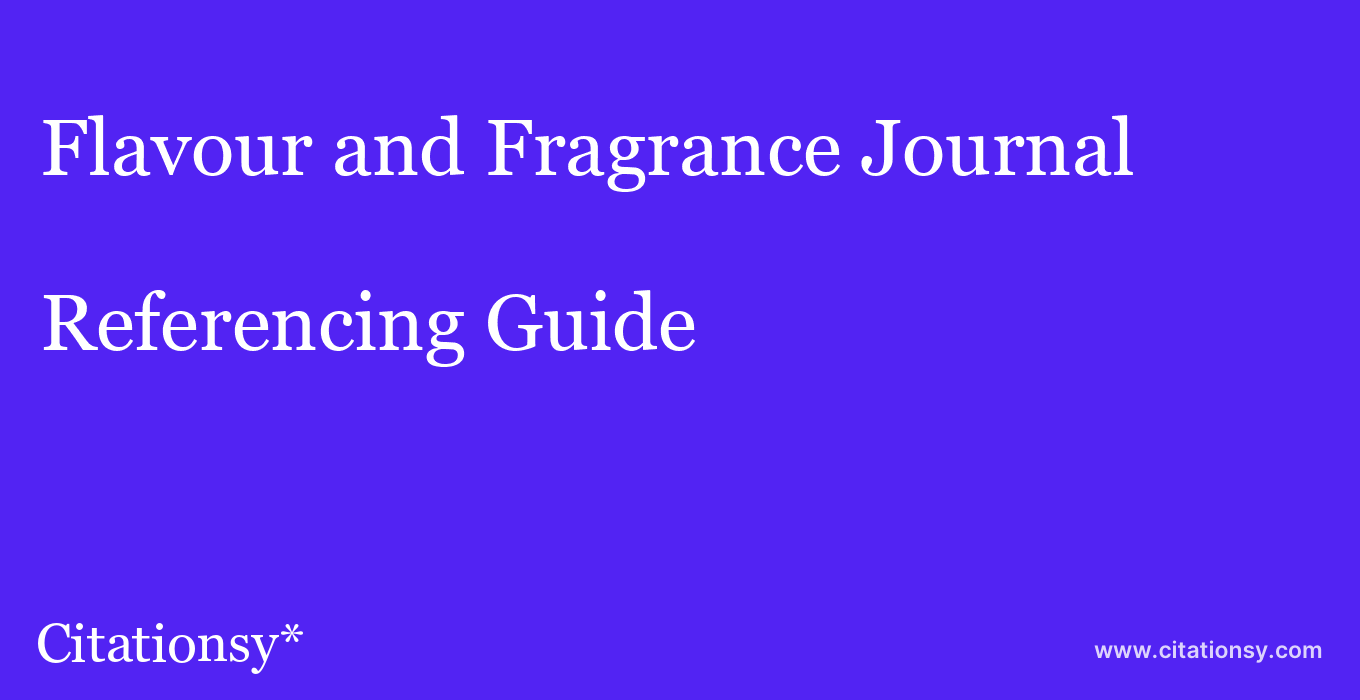 cite Flavour and Fragrance Journal  — Referencing Guide